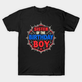 Sister Of The Birthday Boy Spider Birthday Party T-Shirt